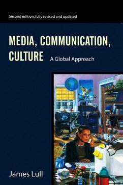 Media, Communication, Culture (eBook, ePUB) - Lull, James