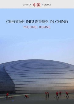 Creative Industries in China (eBook, PDF) - Keane, Michael