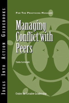Managing Conflict with Peers (eBook, PDF) - Center for Creative Leadership (CCL); Cartwright, Talula