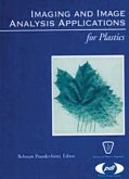 Imaging and Image Analysis Applications for Plastics (eBook, PDF) Imaging and Image Analysis Applications for Plastics (eBook, PDF)