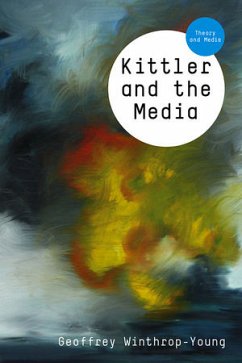 Kittler and the Media (eBook, ePUB) - Winthrop-Young, Geoffrey