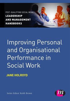 Improving Personal and Organisational Performance in Social Work (eBook, PDF) - Holroyd, Jane