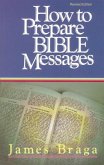How to Prepare Bible Messages (eBook, ePUB) How to Prepare Bible Messages (eBook, ePUB)