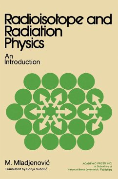 Radioisotope and Radiation Physics (eBook, PDF) - Miladjenovic, M.