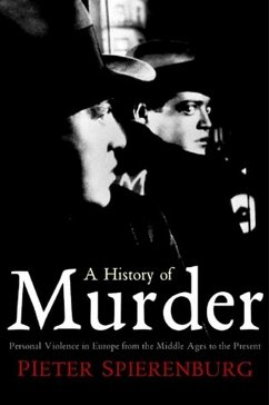 A History of Murder (eBook, ePUB) - Spierenburg, Pieter