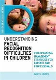 Understanding Facial Recognition Difficulties in Children (eBook, ePUB)