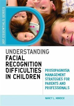 Understanding Facial Recognition Difficulties in Children (eBook, ePUB) - Mindick, Nancy