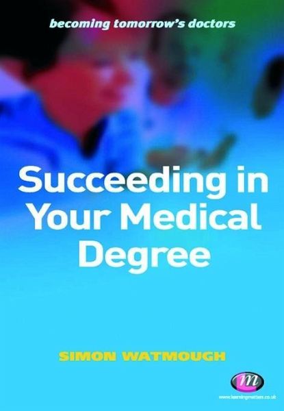Succeeding in Your Medical Degree (eBook, PDF) Succeeding in Your Medical Degree (eBook, PDF)