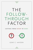 The Follow-Through Factor (eBook, ePUB)