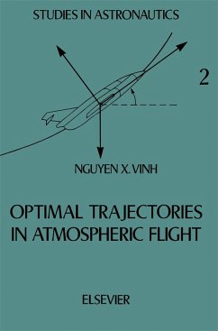 Optimal Trajectories in Atmospheric Flight (eBook, PDF) - Vinh, Nguyen