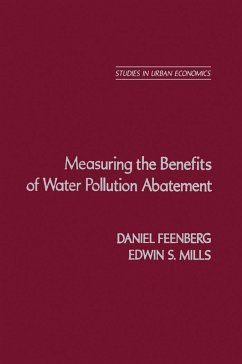 Measuring the Benefits of Water Pollution Abatement (eBook, PDF) - Feenberg, Daniel