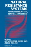 Natural Resistance Systems Against Foreign Cells, Tumors, and Microbes (eBook, PDF)
