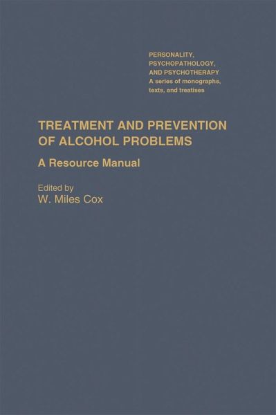 Treatment and Prevention of Alcohol Problems (eBook, PDF) Treatment and Prevention of Alcohol Problems (eBook, PDF)