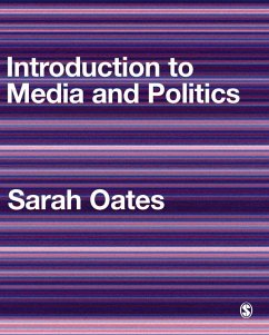 Introduction to Media and Politics (eBook, PDF) - Oates, Sarah