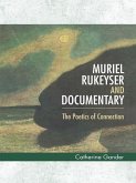 Muriel Rukeyser and Documentary (eBook, PDF)