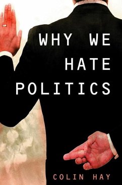 Why We Hate Politics (eBook, PDF) - Hay, Colin