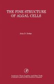 The Fine Structure of Algal Cells (eBook, PDF)