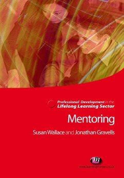 Mentoring in the Lifelong Learning Sector (eBook, ePUB) - Gravells, Jonathan; Wallace, Susan