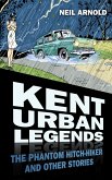 Kent Urban Legends (eBook, ePUB)