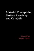 Material Concepts in Surface Reactivity and Catalysis (eBook, PDF) Material Concepts in Surface Reactivity and Catalysis (eBook, PDF)