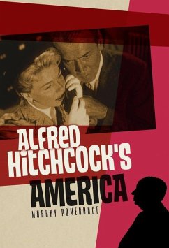 Alfred Hitchcock's America (eBook, ePUB) - Pomerance, Murray
