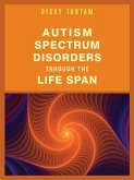 Autism Spectrum Disorders Through the Life Span (eBook, ePUB)