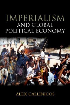 Imperialism and Global Political Economy (eBook, ePUB) - Callinicos, Alex