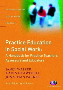 Practice Education in Social Work (eBook, PDF) - Walker, Janet; Crawford, Karin; Parker, Jonathan