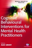 Cognitive Behavioural Interventions for Mental Health Practitioners (eBook, PDF)