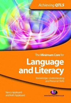 The Minimum Core for Language and Literacy: Knowledge, Understanding and Personal Skills (eBook, PDF) - Appleyard, Nancy; Appleyard, Keith