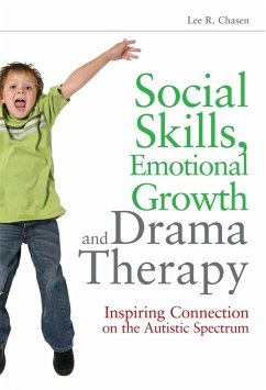 Social Skills, Emotional Growth and Drama Therapy (eBook, ePUB) - Chasen, Lee R.