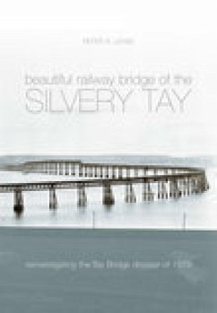 The Beautiful Railway Bridge of the Silvery Tay (eBook, ePUB) - Lewis, Peter R.