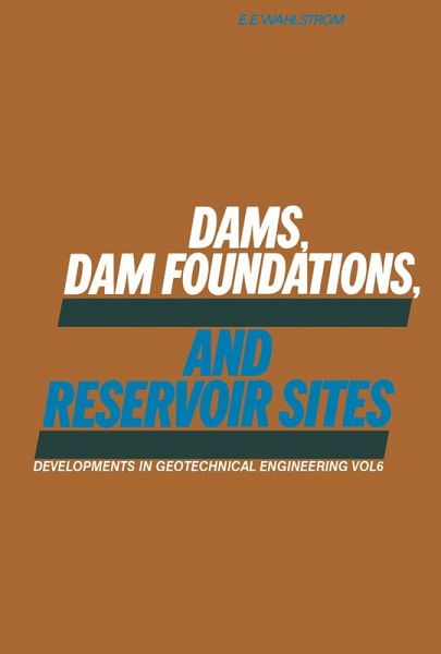Dams, Dam Foundations, and Reservoir Sites (eBook, PDF)