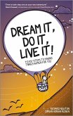 Dream It, Do It, Live It (eBook, PDF)