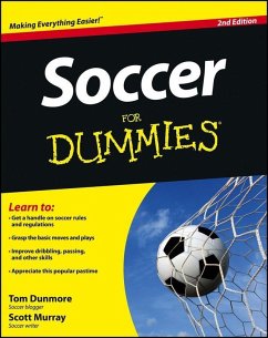 Soccer For Dummies (eBook, ePUB) - Dunmore, Tom; Murray, Scott