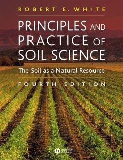 Principles and Practice of Soil Science (eBook, ePUB) - White, Robert E.