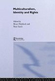 Multiculturalism, Identity and Rights (eBook, ePUB) Multiculturalism, Identity and Rights (eBook, ePUB)