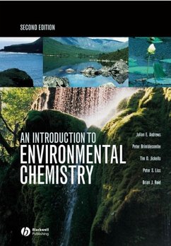 An Introduction to Environmental Chemistry (eBook, ePUB) - Andrews, Julian E.; Brimblecombe, Peter; Jickells, Tim D.; Liss, Peter S.; Reid, Brian