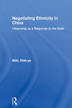 Negotiating Ethnicity in China (eBook, PDF) - Shih, Chih-Yu