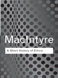 A Short History of Ethics (eBook, ePUB) - Macintyre, Alasdair