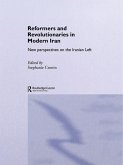Reformers and Revolutionaries in Modern Iran (eBook, ePUB)