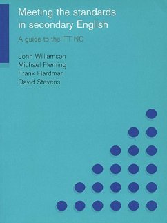 Meeting the Standards in Secondary English (eBook, ePUB) - Fleming, Michael; Hardman, Frank; Stevens, David; Williamson, John