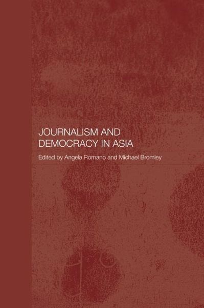 Journalism and Democracy in Asia (eBook, PDF) Journalism and Democracy in Asia (eBook, PDF)