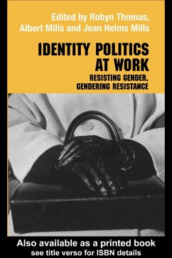 Identity Politics at Work (eBook, PDF) - Mills, Jean Helms; Mills, Albert J.; Thomas, Robyn