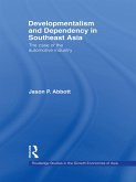 Developmentalism and Dependency in Southeast Asia (eBook, ePUB)