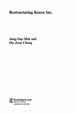 Restructuring 'Korea Inc.' (eBook, ePUB) - Shin, Jang-Sup; Chang, Ha-Joon