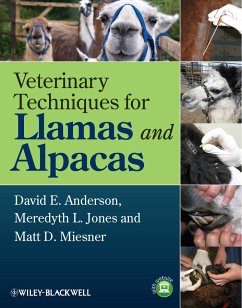 Veterinary Techniques for Llamas and Alpacas (eBook, ePUB) - Anderson, David E.; Jones, Meredyth L.; Miesner, Matt D.