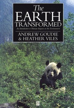 The Earth Transformed (eBook, ePUB) - Goudie, Andrew S.; Viles, Heather A.