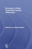 Grammar in Early Twentieth-Century Philosophy (eBook, ePUB)