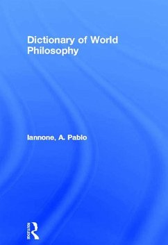 Dictionary of World Philosophy (eBook, ePUB) - Iannone, A. Pablo